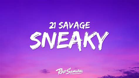 21 sabage buying new chanel i dont kiss abd tell|21 Savage – sneaky (sped up) Lyrics .